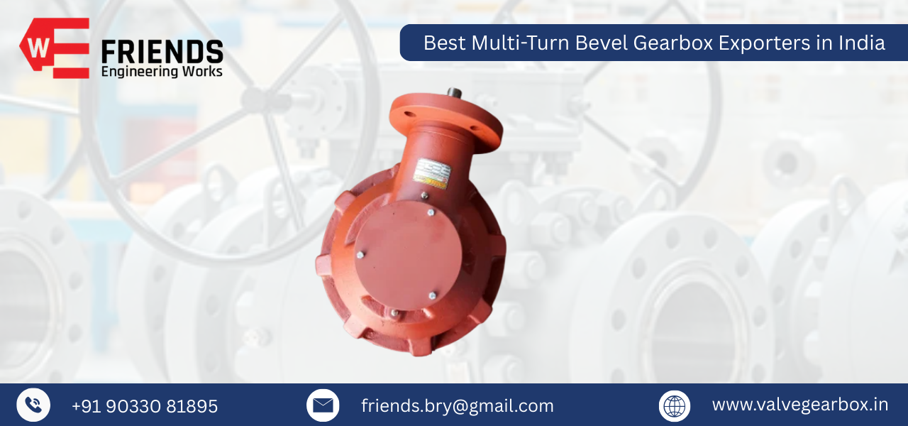 Best Multi-Turn Bevel Gearbox Exporters in India