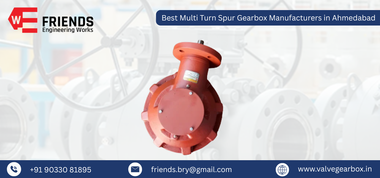 Best Multi Turn Spur Gearbox Manufacturers in Ahmedabad