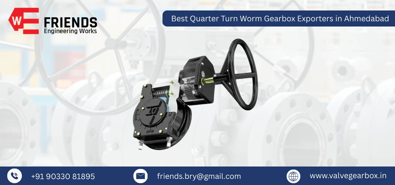 Best Quarter Turn Worm Gearbox Exporters in Ahmedabad