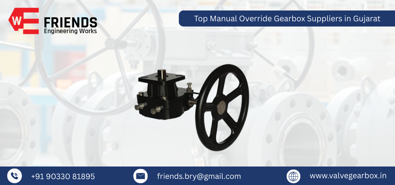 Top Manual Override Gearbox Suppliers in Gujarat