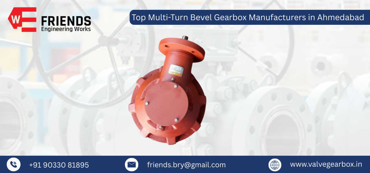Top Multi-Turn Bevel Gearbox Manufacturers in Ahmedabad