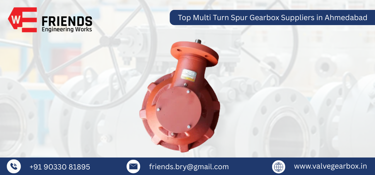 Top Multi Turn Spur Gearbox Suppliers in Ahmedabad