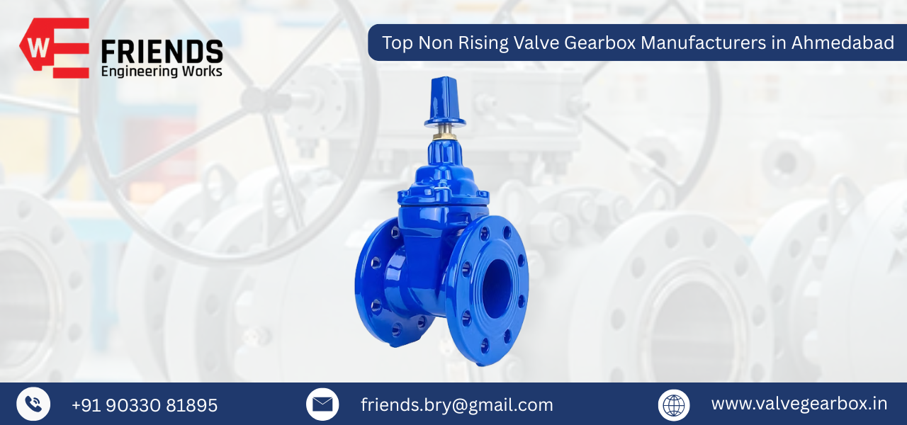 Top Non Rising Valve Gearbox Manufacturers in Ahmedabad