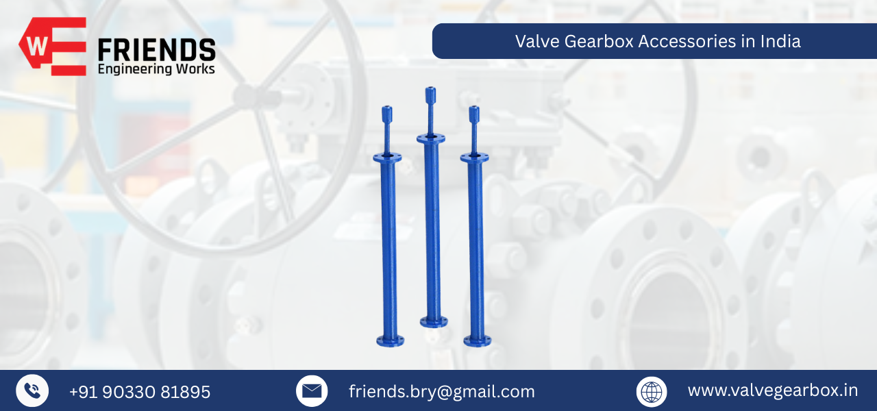 Valve Gearbox Accessories in India